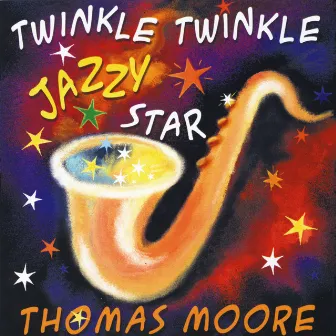 Twinkle Twinkle Jazzy Star by Thomas Moore