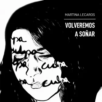 Volveremos a Soñar by Martina Lecaros