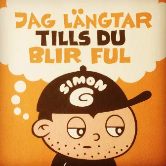 Jag längtar tills du blir ful by Simon G