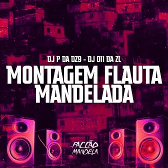 Montagem Flauta Mandelada by DJ 011 DA ZL