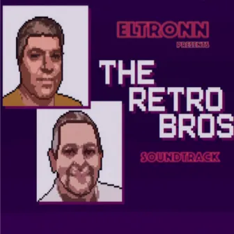 The Retro Bros Soundtrack by Eltronn