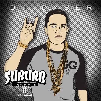 Suburb Trappin' 2 by DJ Dyber