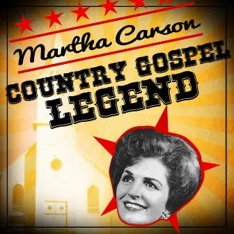 Country Gospel Legend by Martha Carson