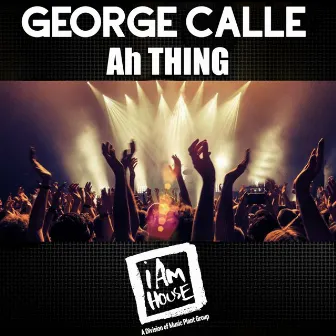 Ah Thing by George Calle