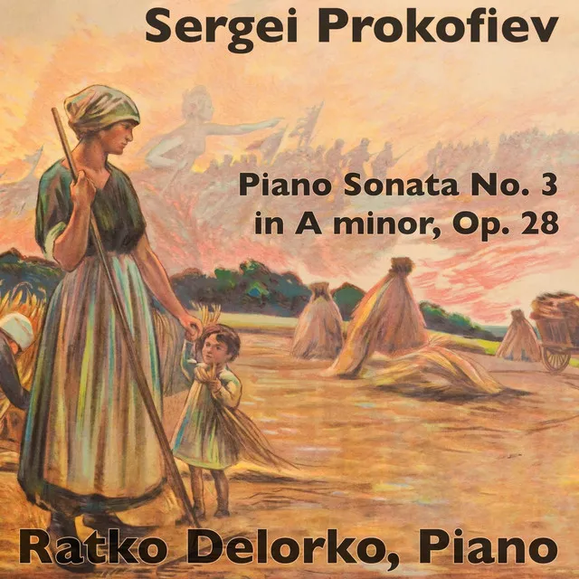 Prokofiev: 3rd. Sonata in a Minor, Op. 28