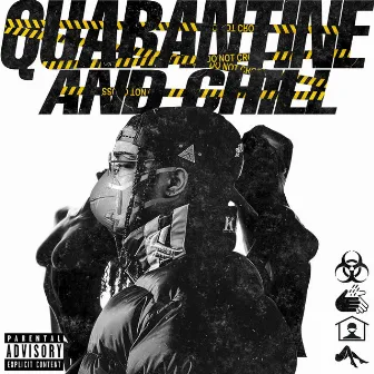 Quarantine & Chill by Khalif