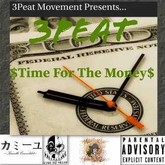 Time for the Money by 3Peat