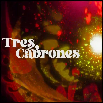 Tres Cabrones by Tres Cabrones