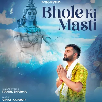 Bhole Ki Masti by Rahul Sharma