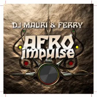 Afro Impulse by Dj Mauri