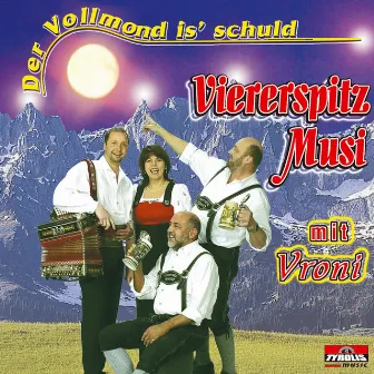 Der Vollmond is' schuld by Viererspitz Musi mit Vroni