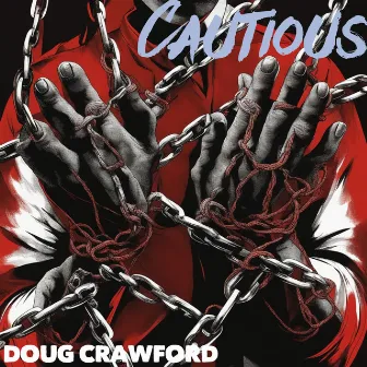 Cautious by Doug Crawford