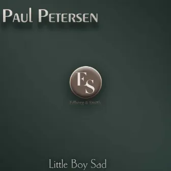 Little Boy Sad by Paul Petersen