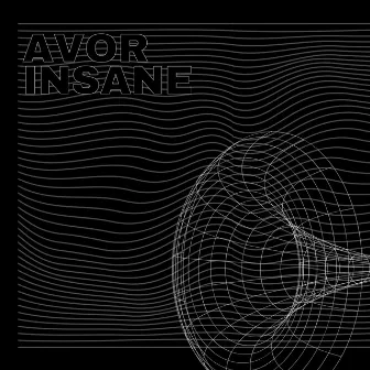 Insane by AVOR