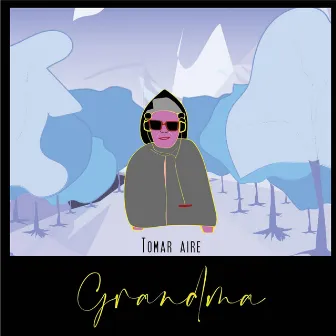 Tomar aire by Grandma