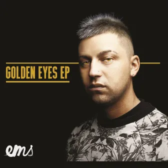 Golden Eyes EP by Ems