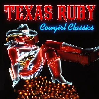 Cowgirl Classics by Texas Ruby