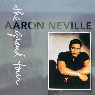 The Grand Tour by Aaron Neville