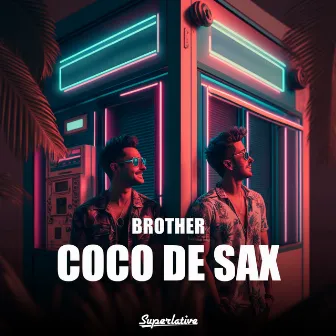 Brother by Coco de Sax