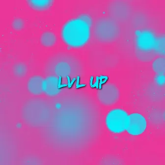 LVL UP by Brad Ryan