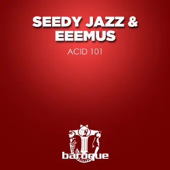 Acid 101 by Seedy Jazz