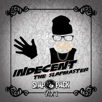 Slap Pack Vol.1 by Indecent The Slapmaster