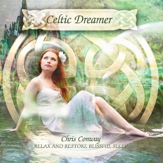 Celtic Dreamer by Chris Conway