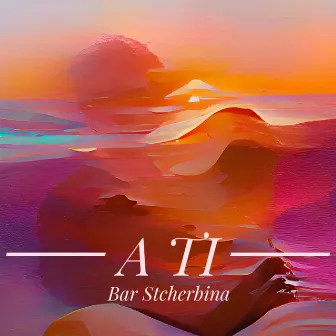 A Ti by Bar Stcherbina