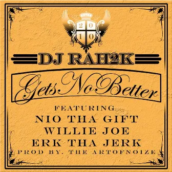 Gets No Better by Nio Tha Gift