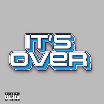 It's Over by High Jinx