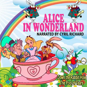 Alice In Wonderland by Cyril Richard