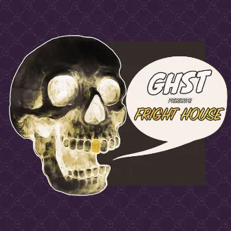 Fright House by Ghst