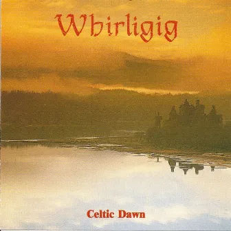 Celtic Dawn by Whirligig