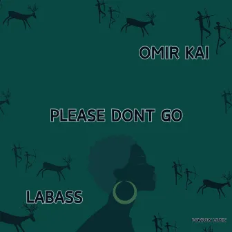 Please Don't Go by LaBass