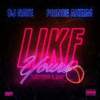 Like Yours (Lightning & Rain) by Prince Akeem