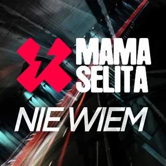 Nie Wiem by Mama Selita