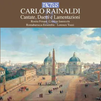 Rainaldi: Cantate, Duetti e Lamentazioni by Romabarocca Ensemble