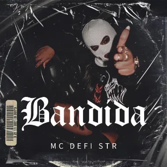 Bandida by MC DEFI