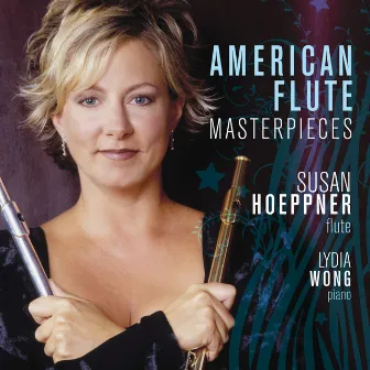 American Flute Masterpieces by Susan Hoeppner