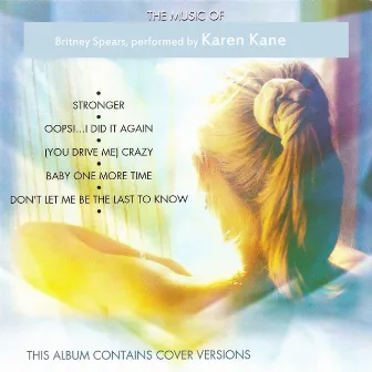 The Music of Britney Spears by Karen Kane