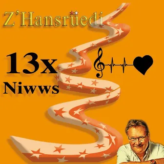 13x Niwws by Z'Hansrüedi