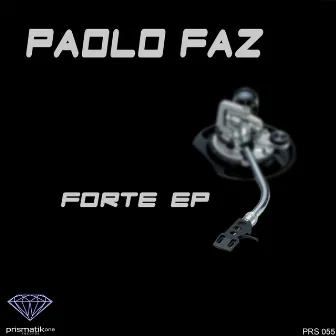 Forte Ep by Paolo Faz