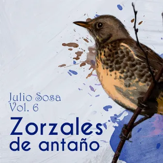 Zorzales de Antaño - Julio Sosa, Vol. 6 by Leopoldo Federico