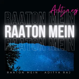 RAATON MEIN by Aditya Raj