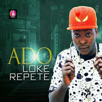 Loke Repete by Ado