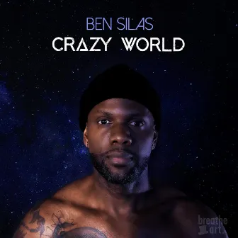 Crazy World by Ben Silas