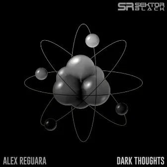 Dark Thoughts by Alex Reguara