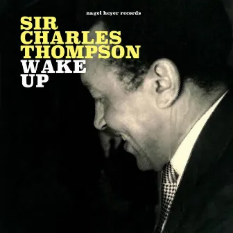 Wake Up by Sir Charles Thompson