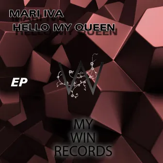 Hello My Queen Ep by MARI IVA