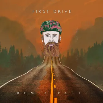 First Drive - Remixes Part 1 by Bonfante